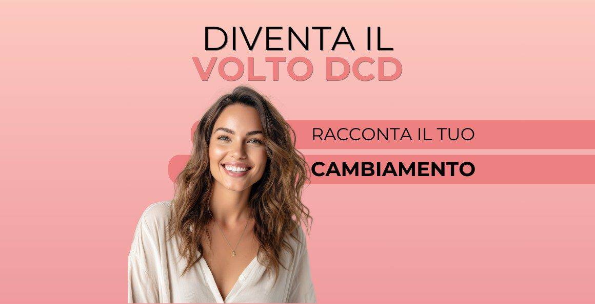 Diventa il nuovo volto DCD